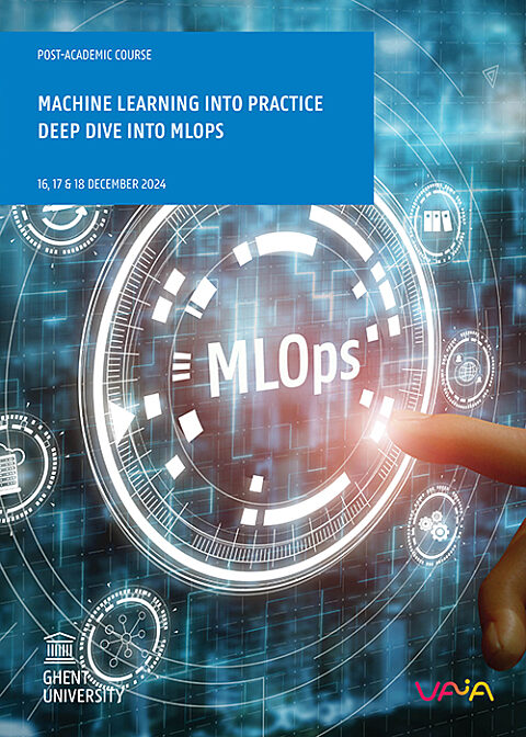 Machine Learning into Practice: Deep Dive into MLOps - VAIA - Flanders ...